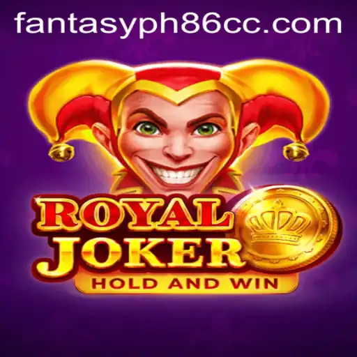 Exploring the World of Royaljoker: An In-Depth Guide to Fantasyph86 cc
